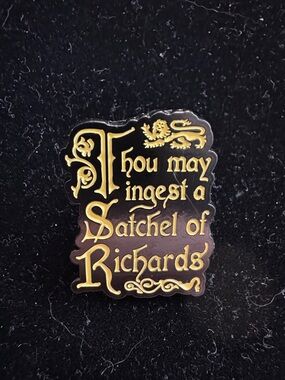 Thou May Ingest a Satchel of Richards Pin - New